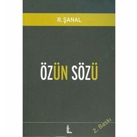 ÖZÜN SÖZÜ - R. ŞANAL