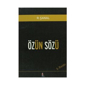 ÖZÜN SÖZÜ - R. ŞANAL