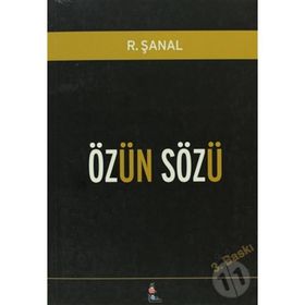 ÖZÜN SÖZÜ - R. ŞANAL