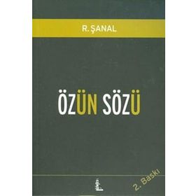 ÖZÜN SÖZÜ - R. ŞANAL