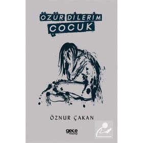 Özür Dilerim Çocuk Öznur Çakan