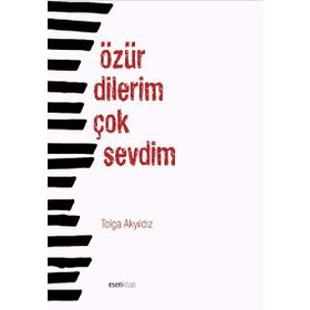 Özür Dilerim Çok Sevdim - Tolga Akyıldız