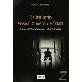 ÖZÜRLÜLERİN SOSYAL GÜVENLİK HAKLARI - CANAN ÜNAL
