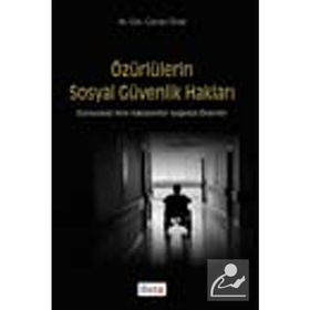 ÖZÜRLÜLERİN SOSYAL GÜVENLİK HAKLARI - CANAN ÜNAL