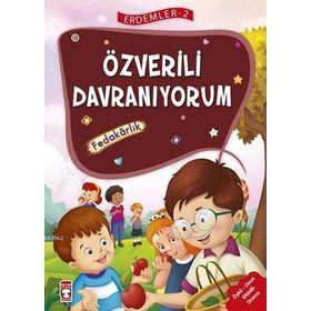 Özverili Davranıyorum - Fedakarlık - Erdemler Serisi 2 - Mehmet Zeki Aydın Nuray Çatiç Necla Şeyma Saydam Vahide Ulusoy Gökçek Rukiye Karaköse Saadet Kocagöz Uzun