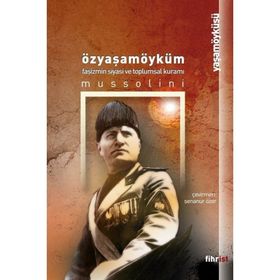 Özyaşamöyküm - Benito Mussolini