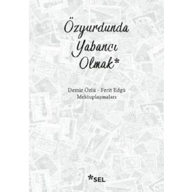 Özyurdunda Yabancı Olmak - Demir Özlü
