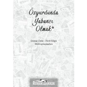 Özyurdunda Yabancı Olmak / Ferit Edgü