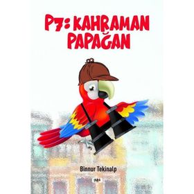 P7 Kahraman Papağan - Binnur Tekinalp