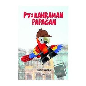 P7 Kahraman Papağan - Binnur Tekinalp