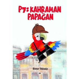 P7 Kahraman Papağan - Binnur Tekinalp
