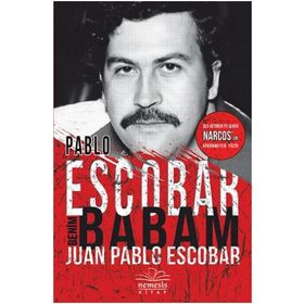 Pablo Escobar Benim Babam - juan Pablo Escobar