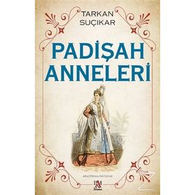 Padişah Anneleri - Tarkan Suçıkar
