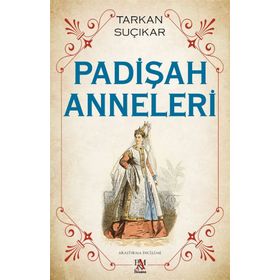 Padişah Anneleri - Tarkan Suçıkar