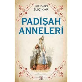 Padişah Anneleri - Tarkan Suçıkar