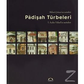 Padişah Türbeleri - Kubbealtı Neşriyat