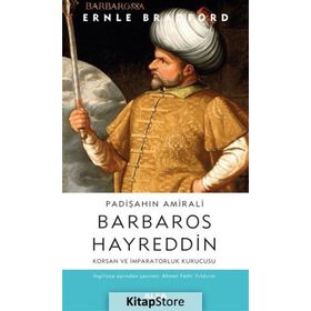 Padişahın Amirali Barbaros Hayreddin Ernle Bradford