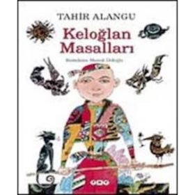 PADIŞAHIN EMRINDE-KELOĞLANDAN MASALLAR - KELOĞLANDAN MASALLAR