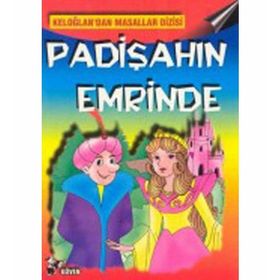 PADIŞAHIN EMRINDE-KELOĞLANDAN MASALLAR - KELOĞLANDAN MASALLAR