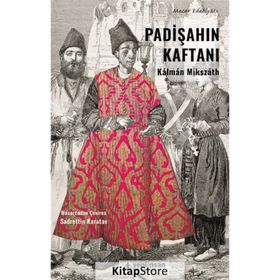 Padişahın Kaftanı - Kalman Mikszath