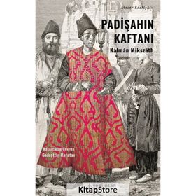Padişahın Kaftanı - Kalman Mikszath