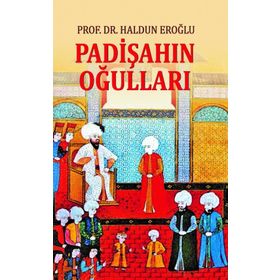 Padişahın Oğulları - Haldun Eroğlu