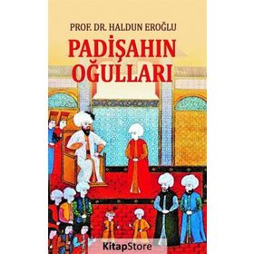 Padişahın Oğulları - Haldun Eroğlu