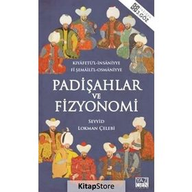 Padişahlar ve Fizyonomi - Şehnameci Seyyid Lokman