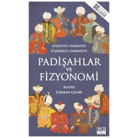 Padişahlar ve Fizyonomi - Şehnameci Seyyid Lokman