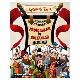 Padişahlar ve Sultanlar Albümü - Eğlenceli Bilgi Yayınları