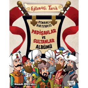 Padişahlar ve Sultanlar Albümü - Eğlenceli Bilgi Yayınları
