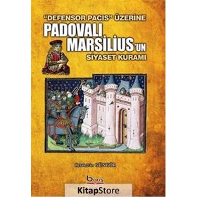Padovalı Marsilius’un Siyaset Kuramı - Celalettin Güngör