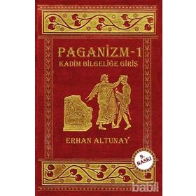 PAGANIZM KADIM BİLGELİĞE GİRİŞ - ERHAN ALTUNAY