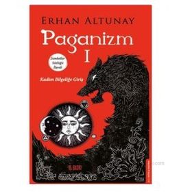 PAGANIZM KADIM BİLGELİĞE GİRİŞ - ERHAN ALTUNAY