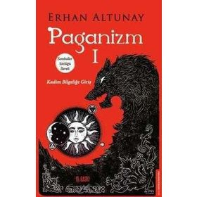 PAGANIZM KADIM BİLGELİĞE GİRİŞ - ERHAN ALTUNAY