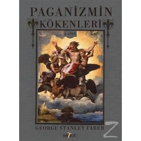 Paganizmin Kökenleri 1.Cilt - George Stanley