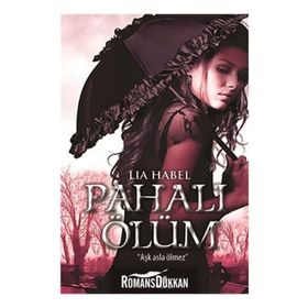 PAHALI ÖLÜM - LIA HABEL