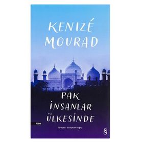Pak İnsanlar Ülkesinde - Kenize Mourad