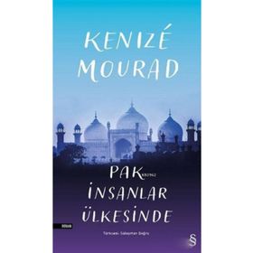 Pak İnsanlar Ülkesinde - Kenize Mourad