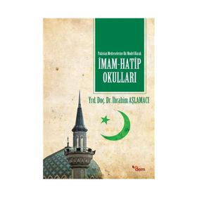 Pakistan Medreselerinde Bir Model Olarak İmam Hatip Okulları - İbrahim Aşlamacı
