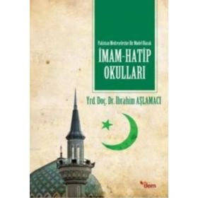 Pakistan Medreselerinde Bir Model Olarak İmam Hatip Okulları - İbrahim Aşlamacı