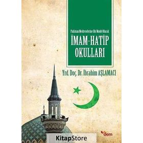 Pakistan Medreselerinde Bir Model Olarak İmam Hatip Okulları - İbrahim Aşlamacı
