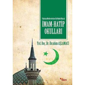 Pakistan Medreselerinde Bir Model Olarak İmam Hatip Okulları - İbrahim Aşlamacı