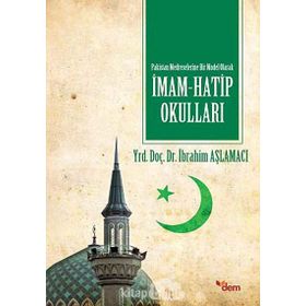 Pakistan Medreselerinde Bir Model Olarak İmam Hatip Okulları - İbrahim Aşlamacı