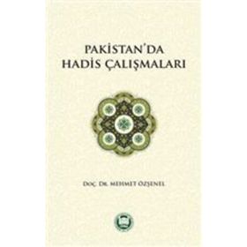 Pakistan’da Hadis Çalışmaları - Mehmet Özşenel
