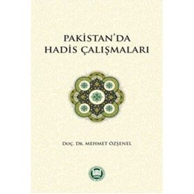 Pakistan’da Hadis Çalışmaları - Mehmet Özşenel