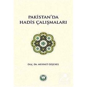 Pakistan’da Hadis Çalışmaları - Mehmet Özşenel