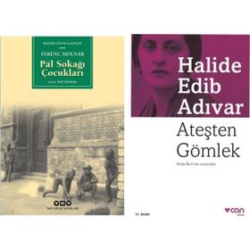 Pal Sokağı Çocukları - Ferenc Molnar - Ateşten Gömlek - Halide Edib Adıvar