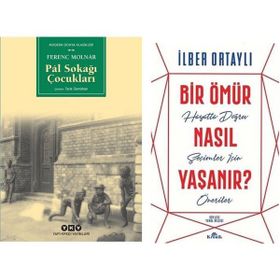 Pal Sokağı Çocukları - Ferenc Molnar - Bir Ömür Nasıl Yaşanır? - İlber Ortaylı