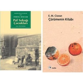 Pal Sokağı Çocukları - Ferenc Molnar - Çürümenin Kitabı - Emil Michel Cioran